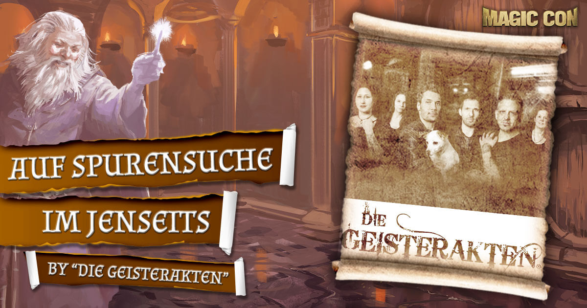 MagicCon 4 | Vortrag | Auf Spurensuche im Jenseits | by "Die Geisterakten"