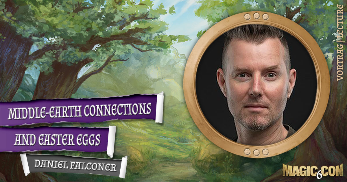 MagicCon 6 | Vortrag | Middle-earth Connections and Easter Eggs | Daniel Falconer