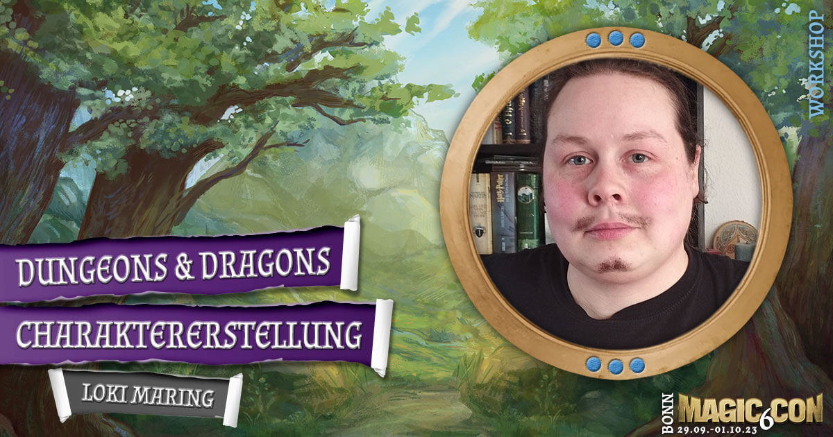 MagicCon 6 | Workshop | Dungeons & Dragons Charaktererstellung | Loki Maring